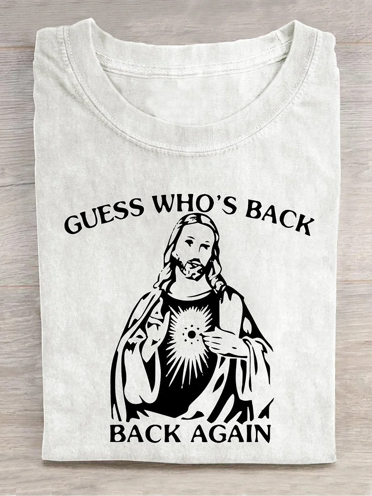 Guess Who's Back Again Funny Easter Faith Casual Print T-shirt