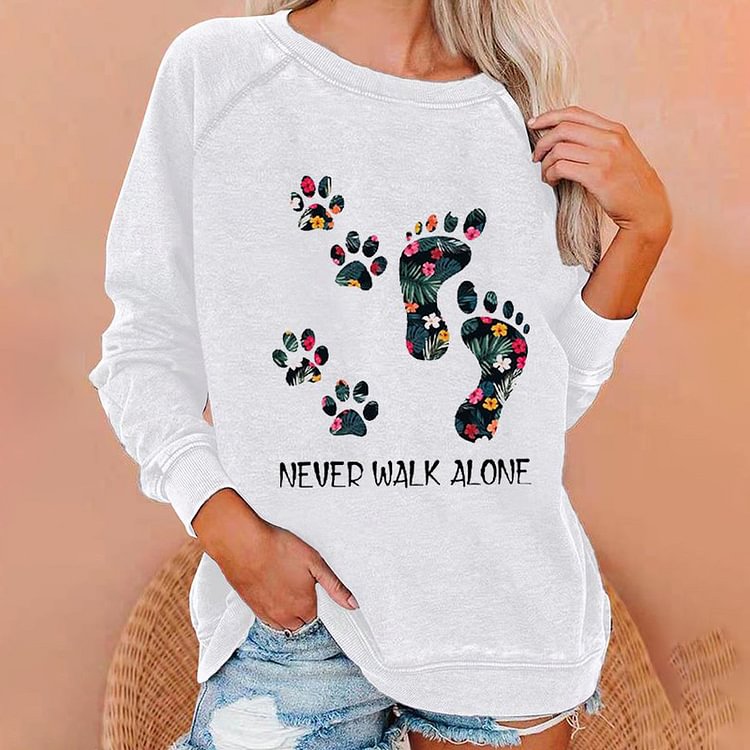 Never Walk Alone Dog Paw Printed Casual Sweatshirt