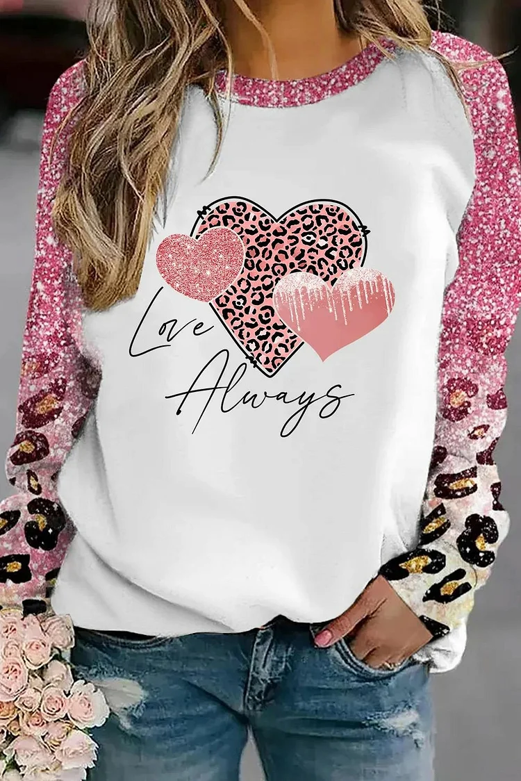 Women's Love Always Valentine's Day Print Sweatshirt