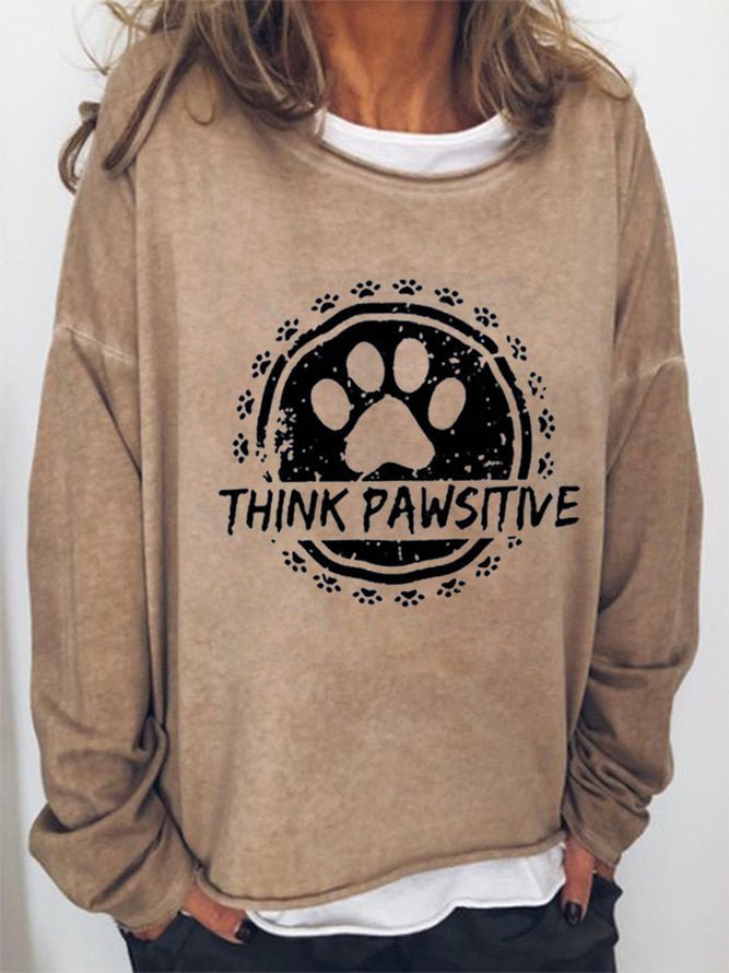 Long Sleeve Crew Neck Dog Paw Think Pawsitive Casual Sweatshirt