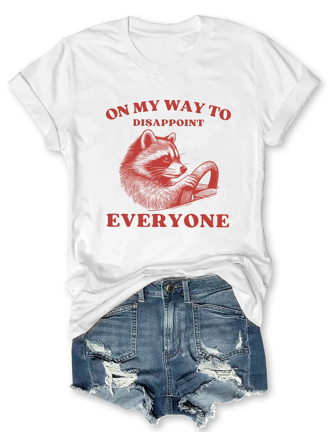 On My Way To Disappoint Everyone T-Shirt