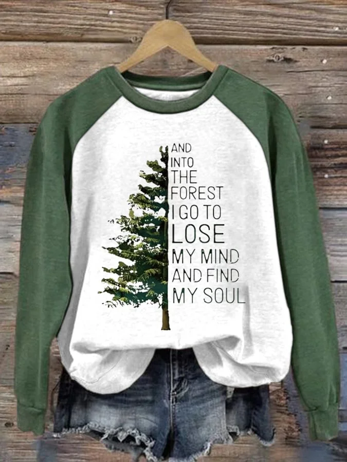 Women's And Into The Forest I Go To Lose My Mind And Find My Soul Print Crew Neck Sweatshirt