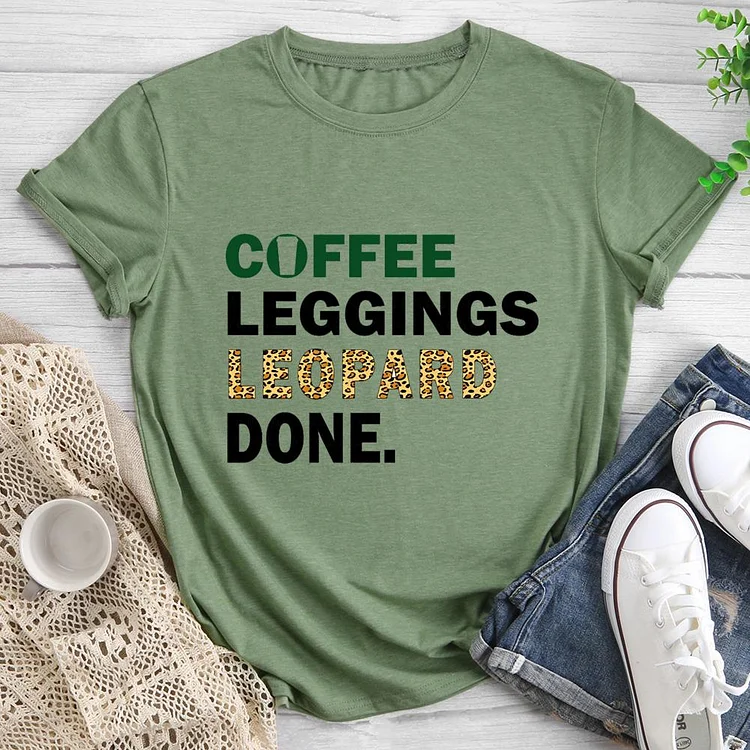 coffee leggings leopard done Round Neck T-shirt