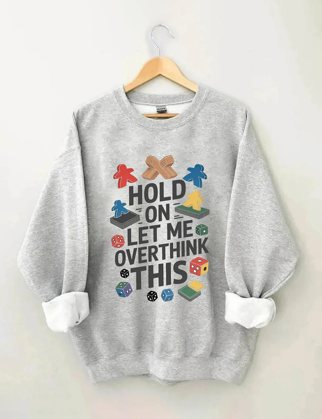 Hold On Let Me Overthink This Sweatshirt