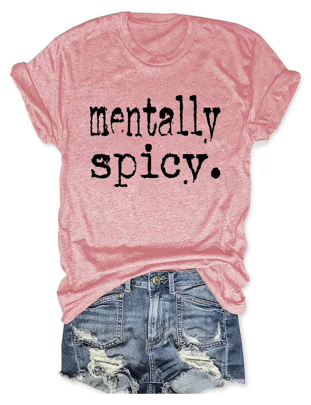Mentally Spicy T-shirt