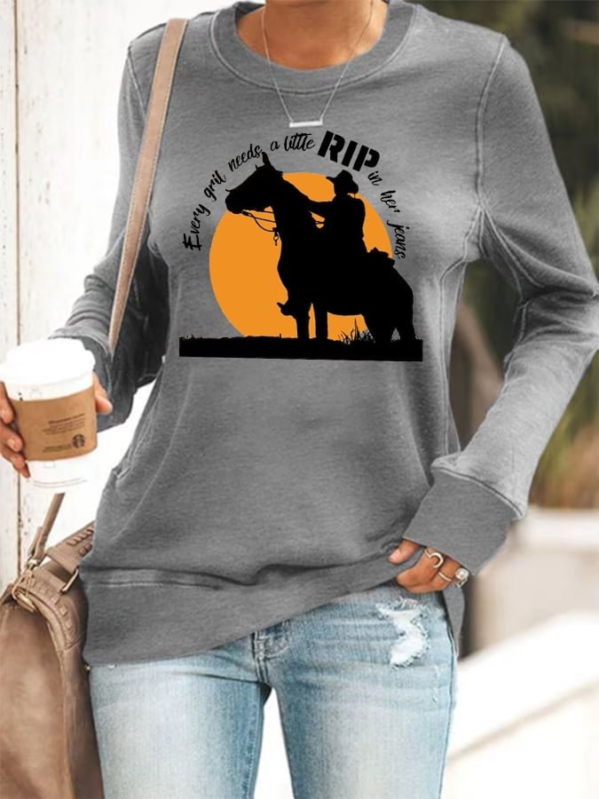 Women's Every Girl Needs A Little Rip In Her Jeans Print Sweatshirt