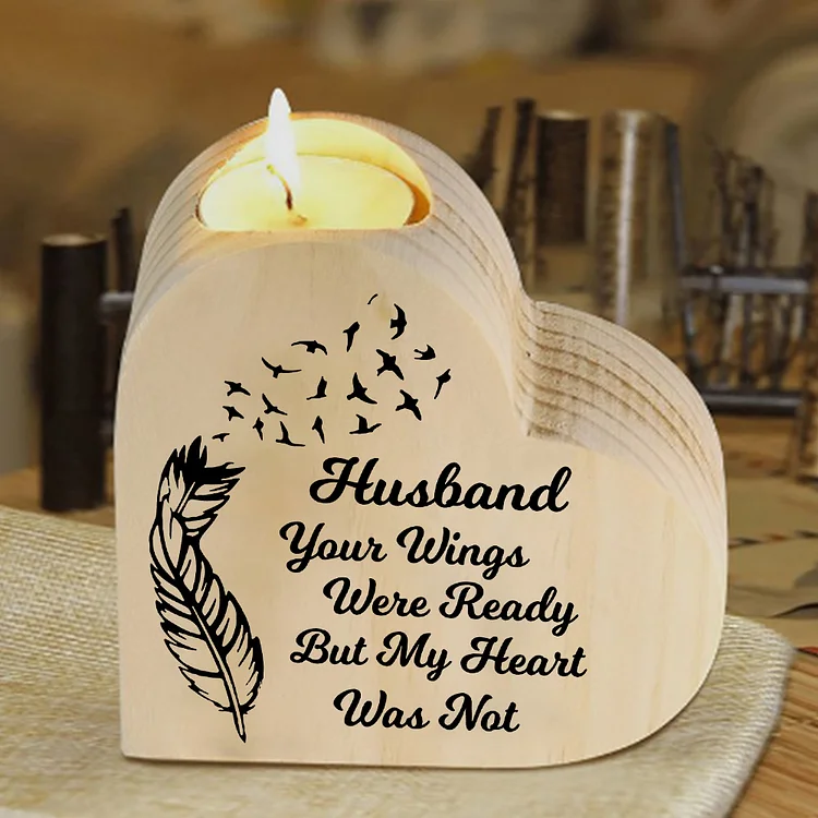 To My Husband Wooden Heart Candle Holder Memorial Candlesticks "Your Wings Were Ready"