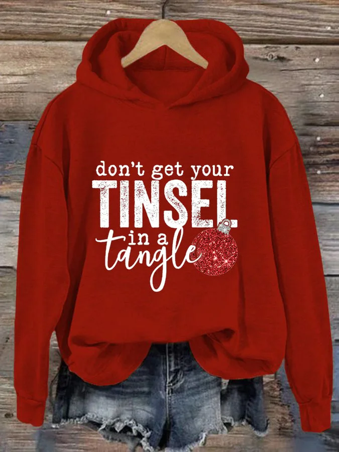 Women's Christmas Don't Get Your Tinsel in a Tangle Casual Hoodie