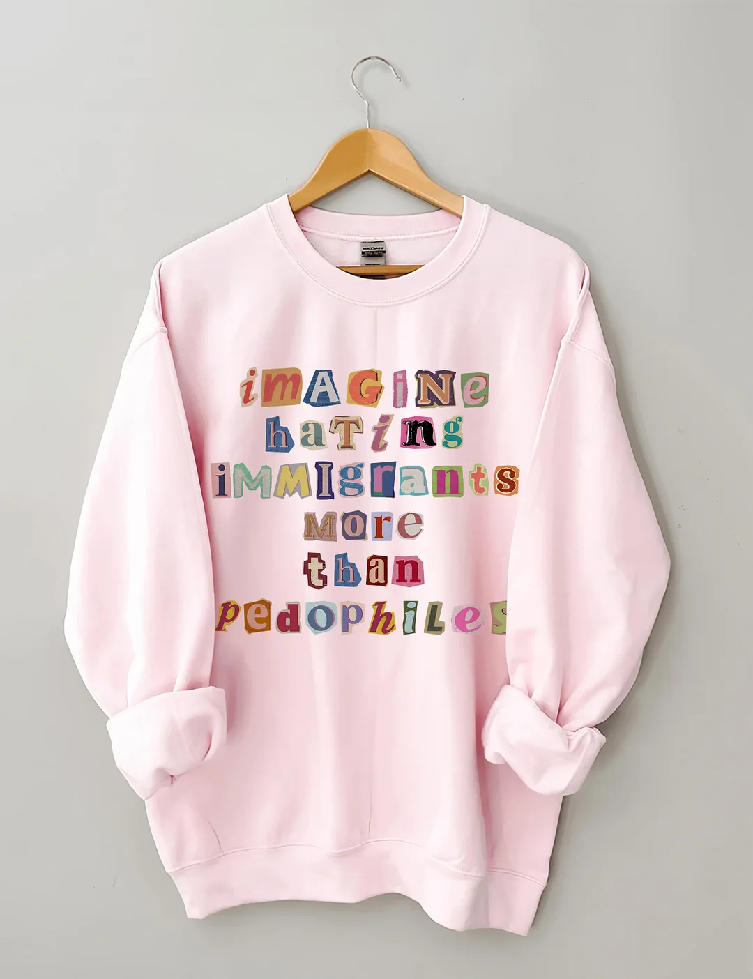 Imagine Hating Immigrants Sweatshirt