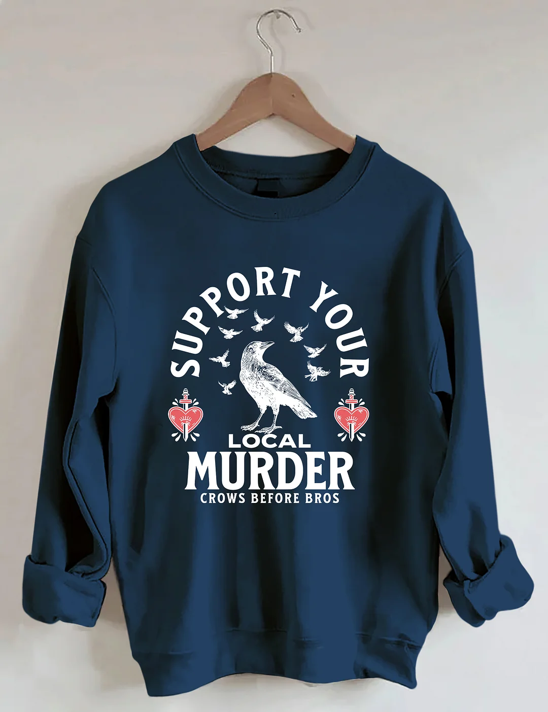 Support Your Local Murder Sweatshirt