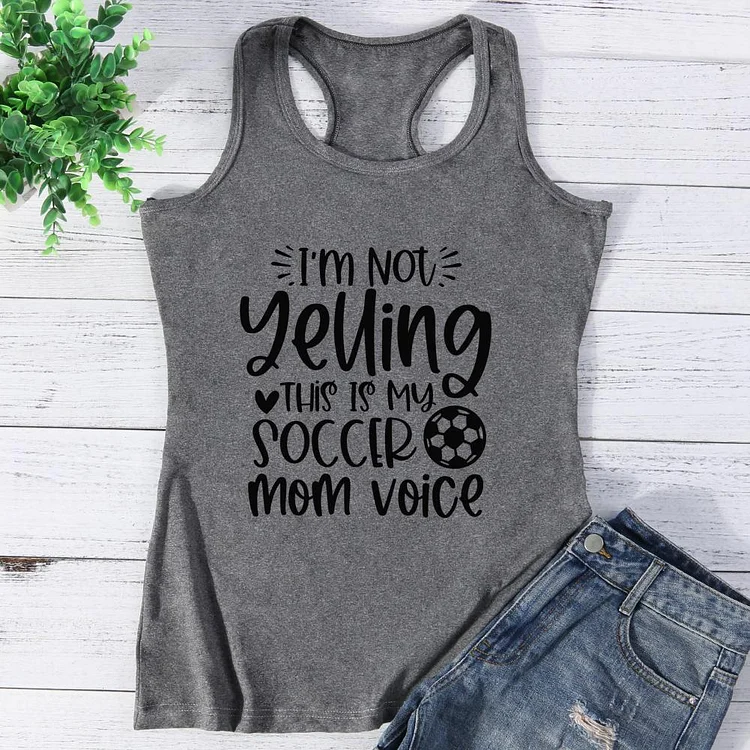 I'm not Yelling this is my Soccer Mom voice Vest Top-Annaletters