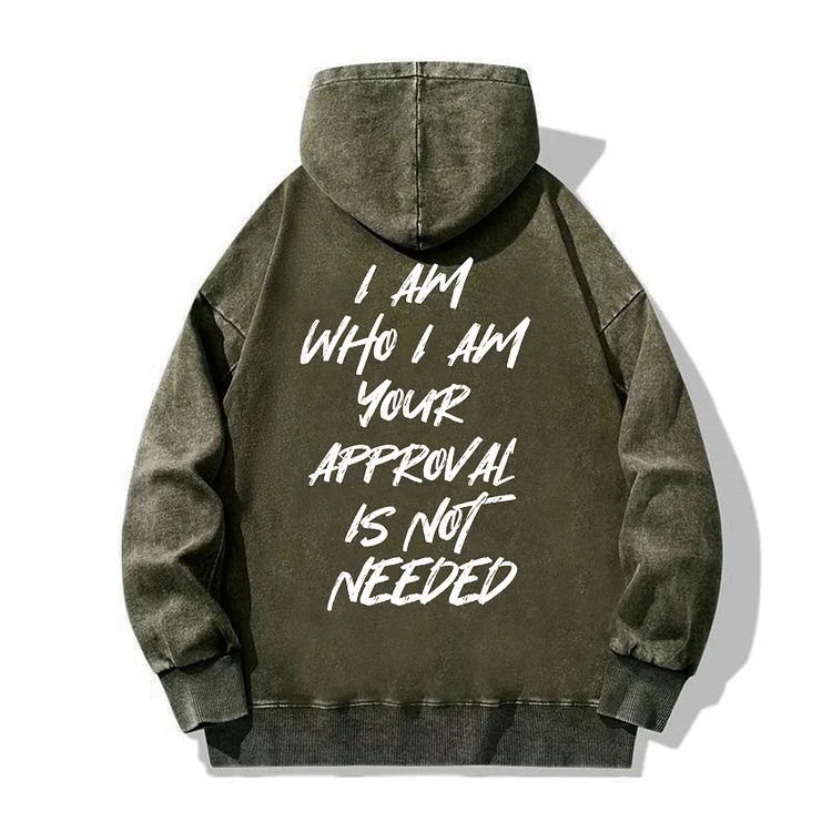 Vintage I Am Who I Am Your Approval Is Not Needed Print Acid Washed Hoodie
