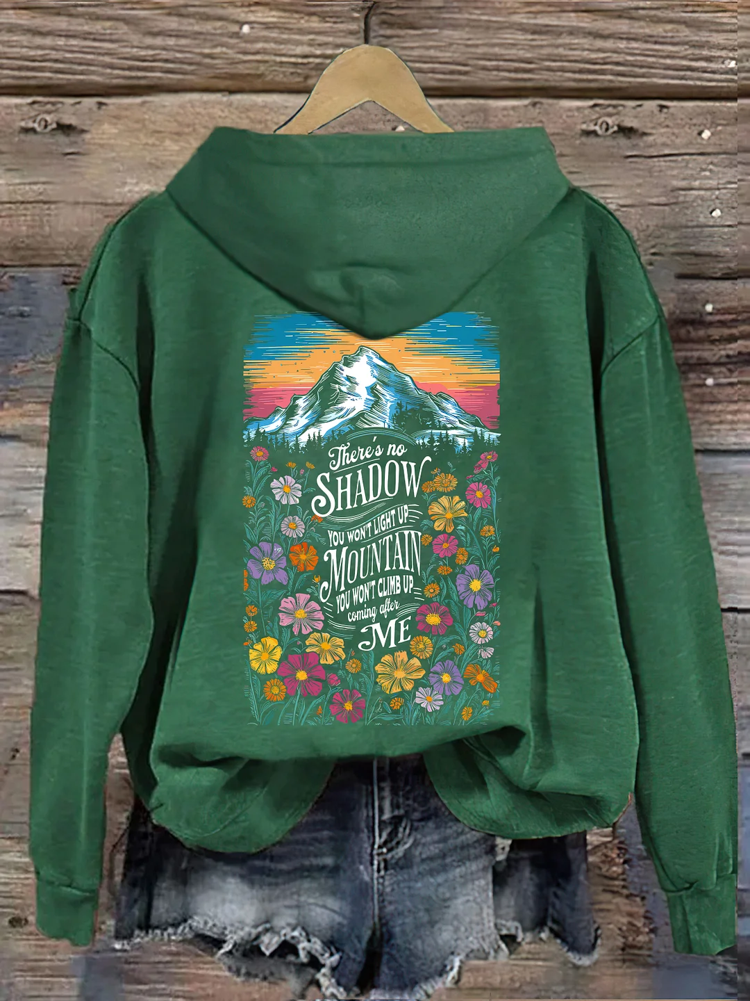 There's No Shadow You Won't Light Up Mountain You Won't Climb Up Hoodie