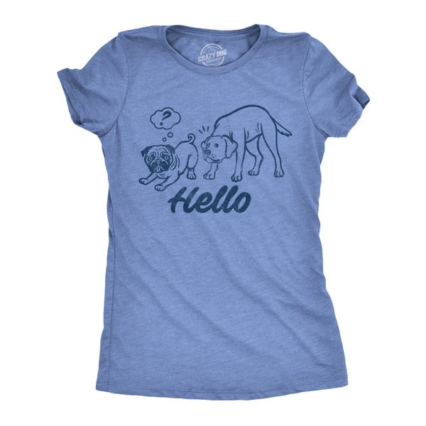 Womens Hello Butt Hilarious Dog Mom Saying Humorous Tee for Her Funny Graphic - Shop Trendy Women's Clothing | LoverChic