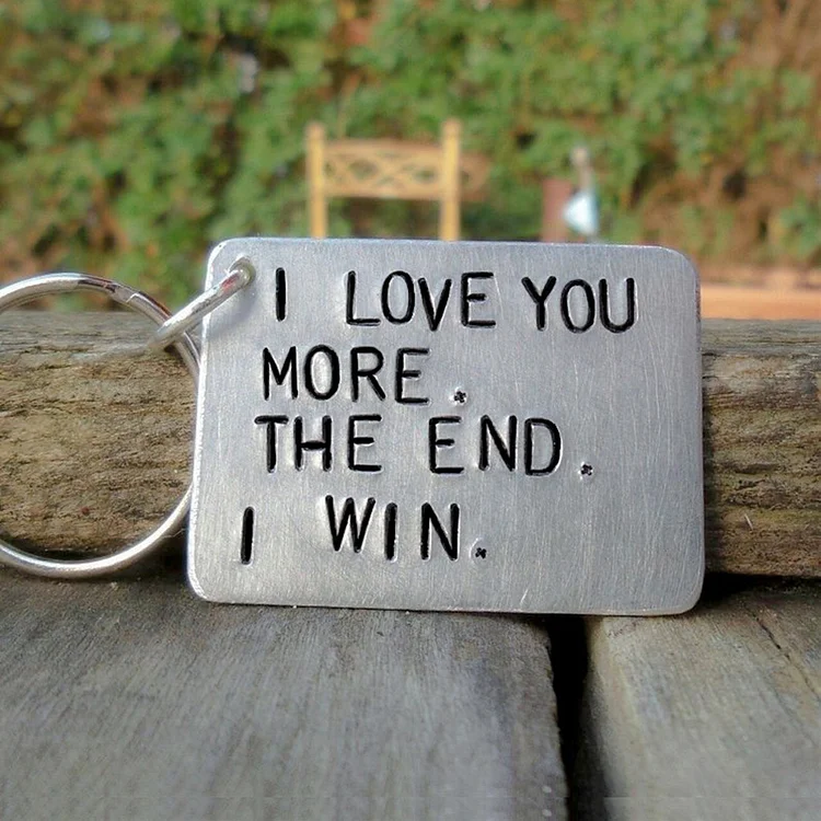 I Love You More The End I Win Funny Keychain Stainless Steel for Couple