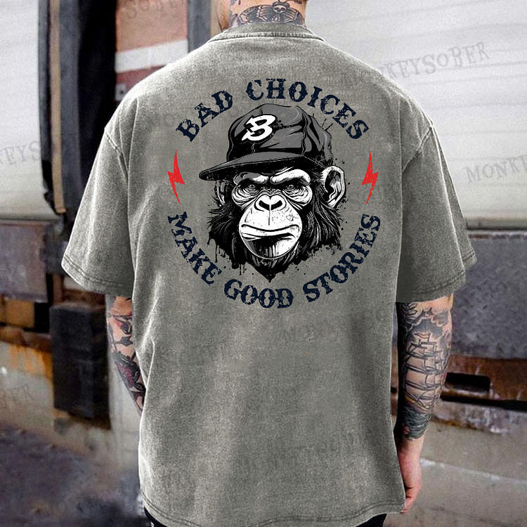 Bad Choices Make Good Stories Washed T-Shirt