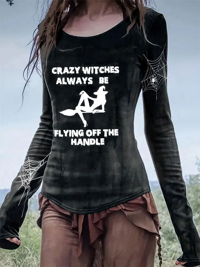Women's Halloween Crazy Witches Always Be Flying Off The Handle Print T-shirt