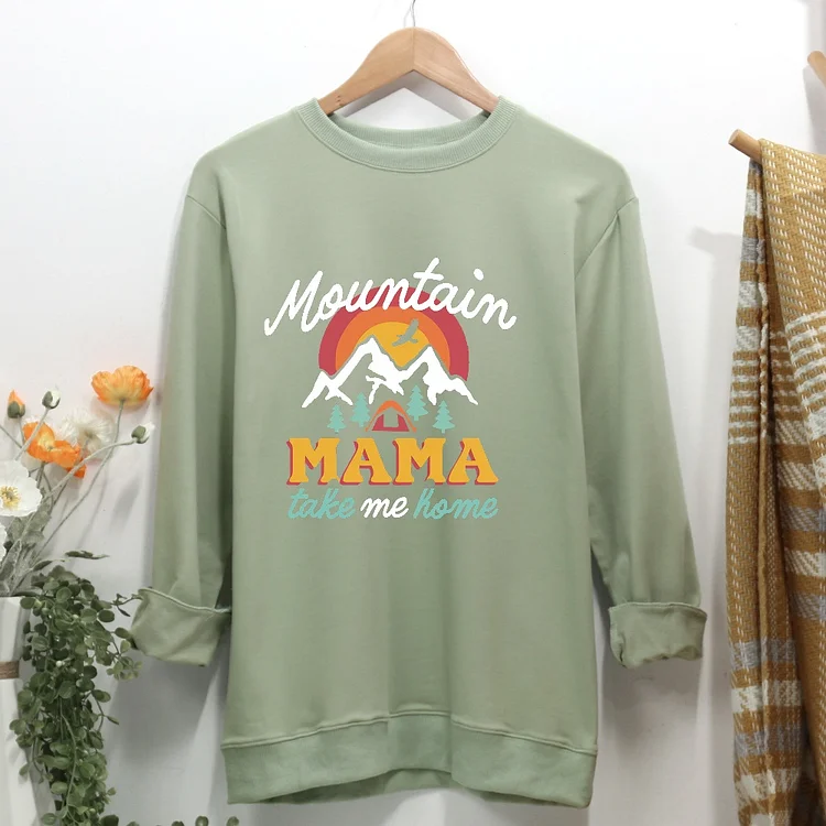 Mountain Mama Take Me Home Women Casual Sweatshirt