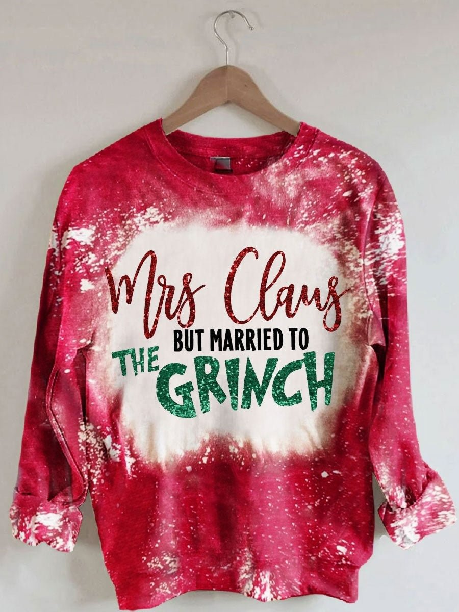 Mrs. Claus But Married To The Grinch Tie Dye Matching Sweatshirt