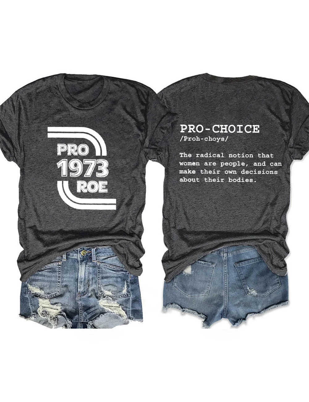 Pro Roe Pro-Choice Tee