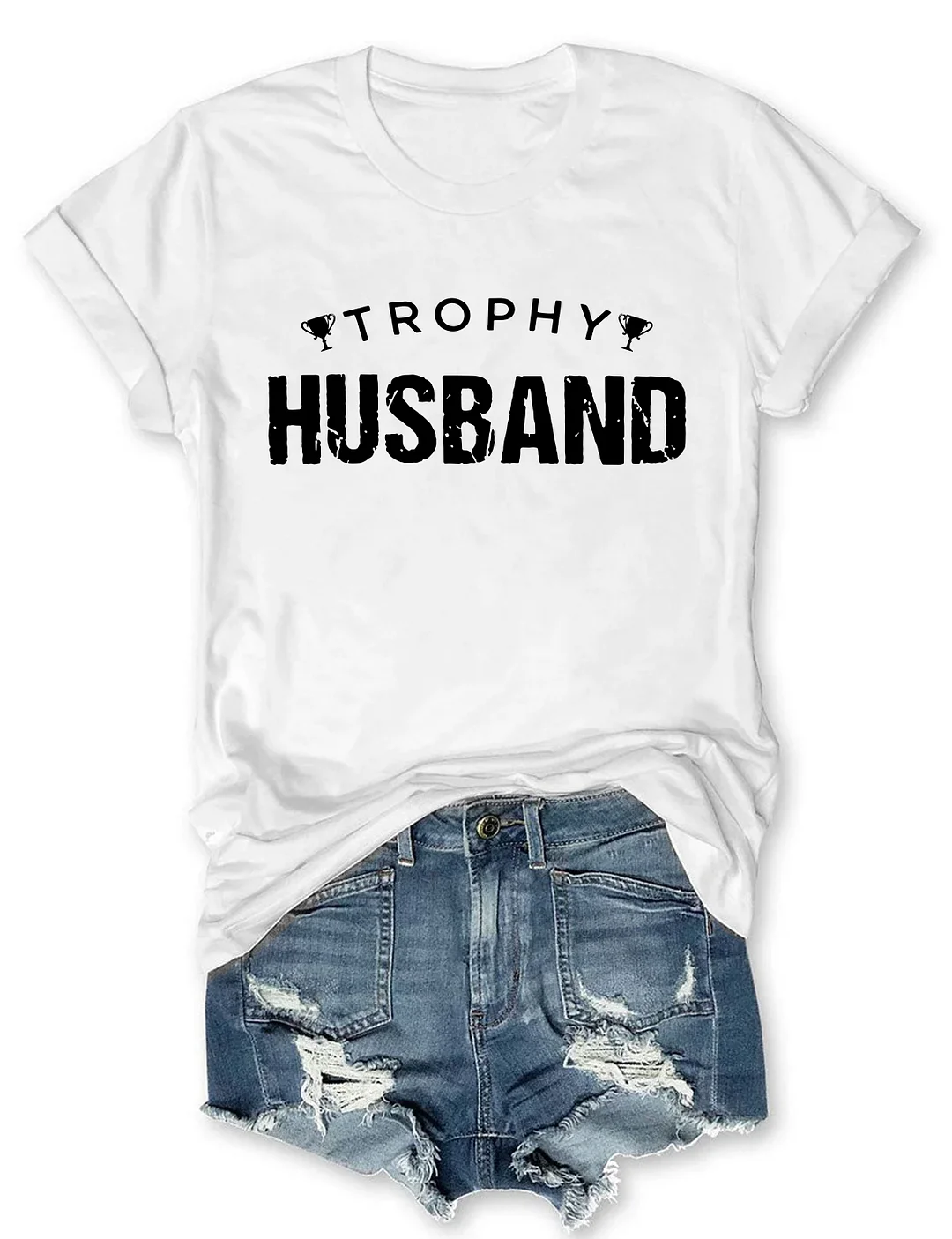 Trophy Husband T-Shirt