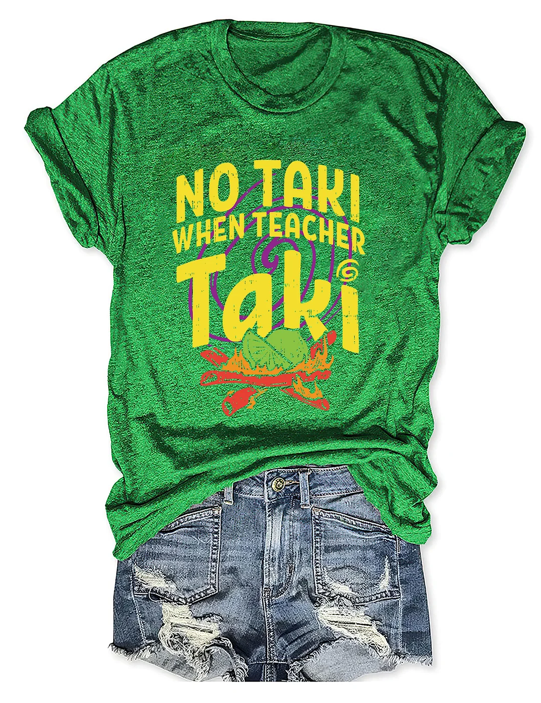 No Taki When Teacher Taki T-shirt
