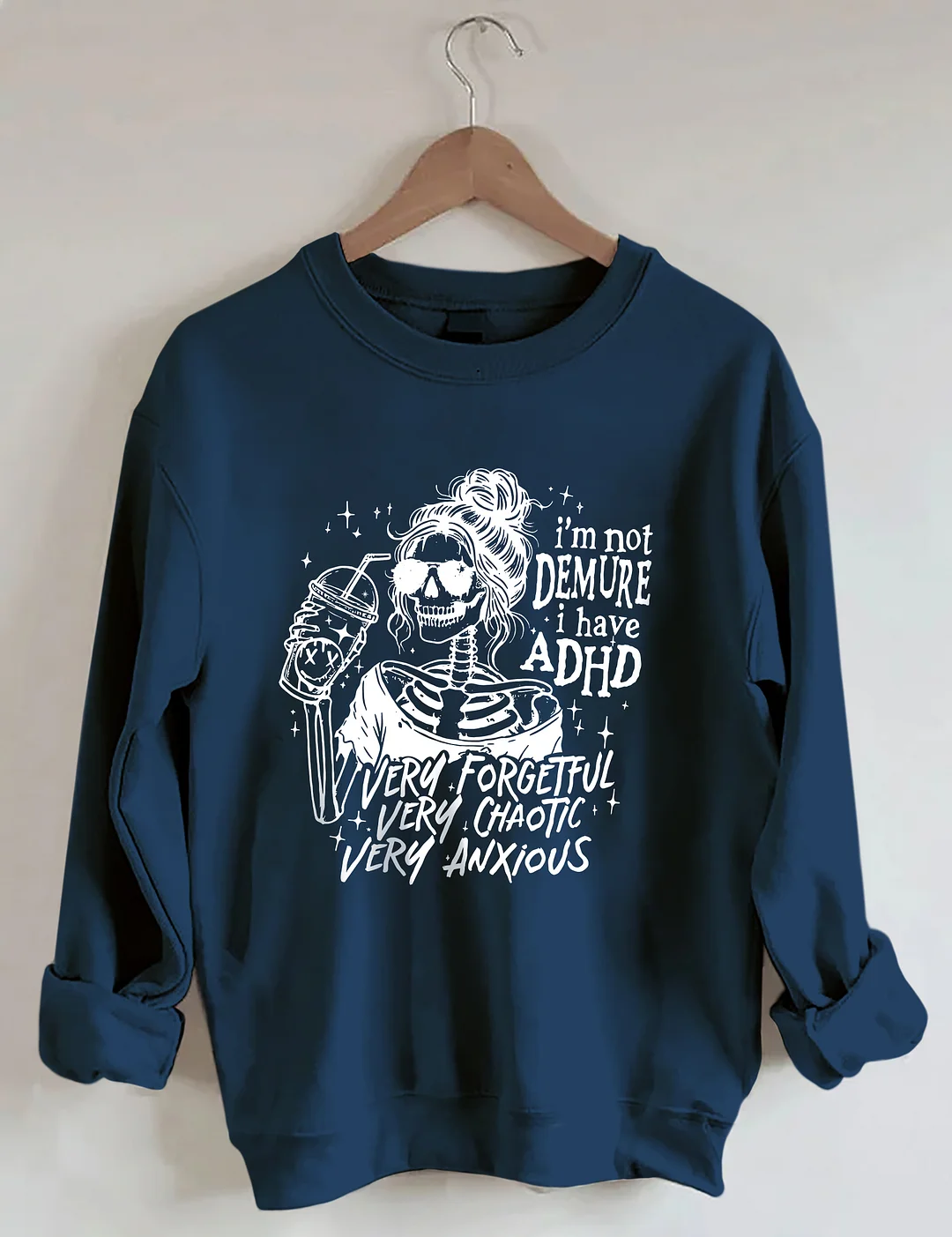 I&rsquo;M Not Demure I Have ADHD Sweatshirt