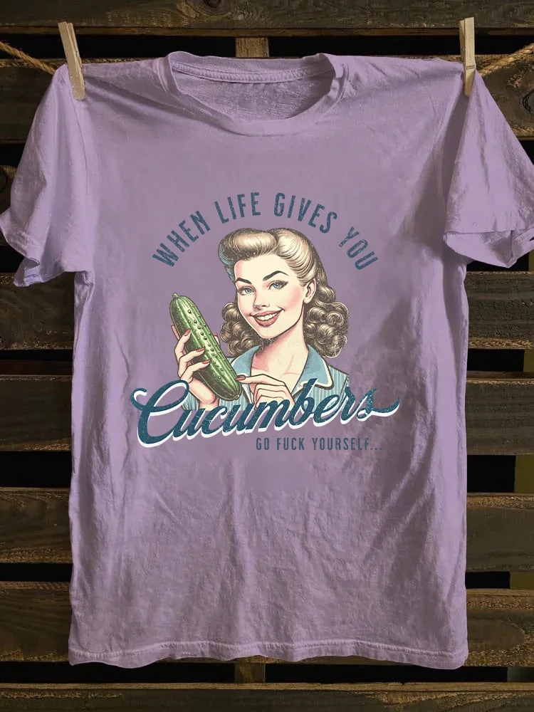 When Life Gives You Cucumbers T-shirt