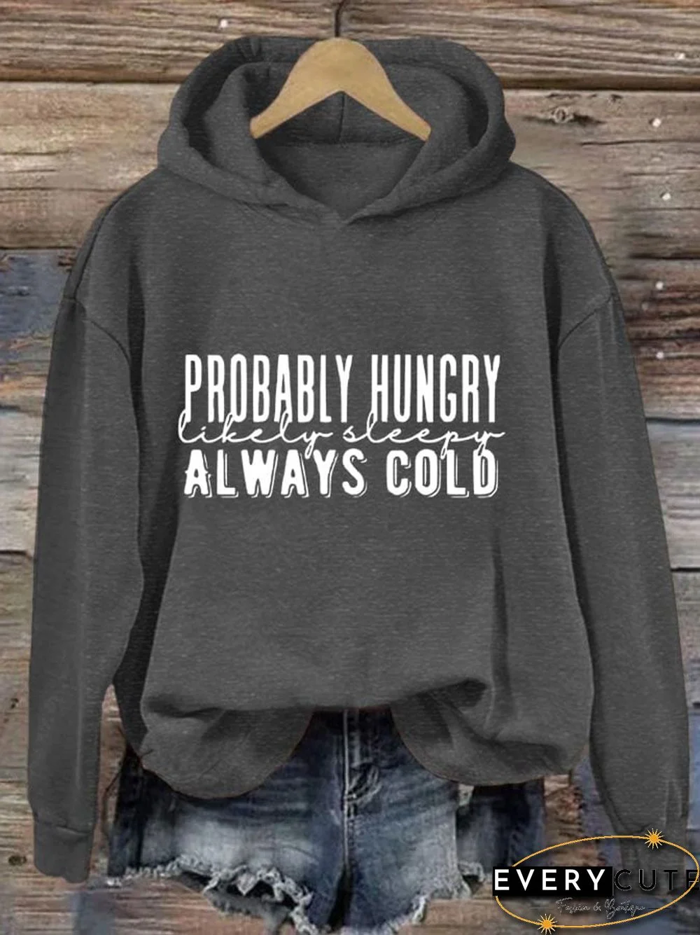 Women's Probably Hungry Likely Sleepy Always Cold Print Hooded Sweatshirt