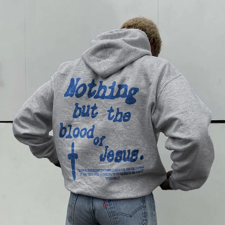 Nothing But The Blood Of Jesus Print Hoodie（Puff Print）