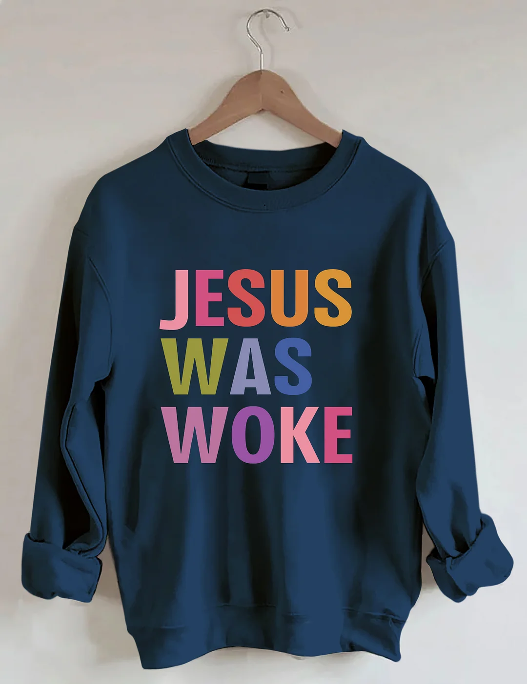 Jesus Was Woke Sweatshirt