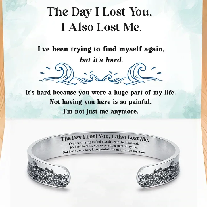 The Day I Lost You Memorial Cuff Bracelet