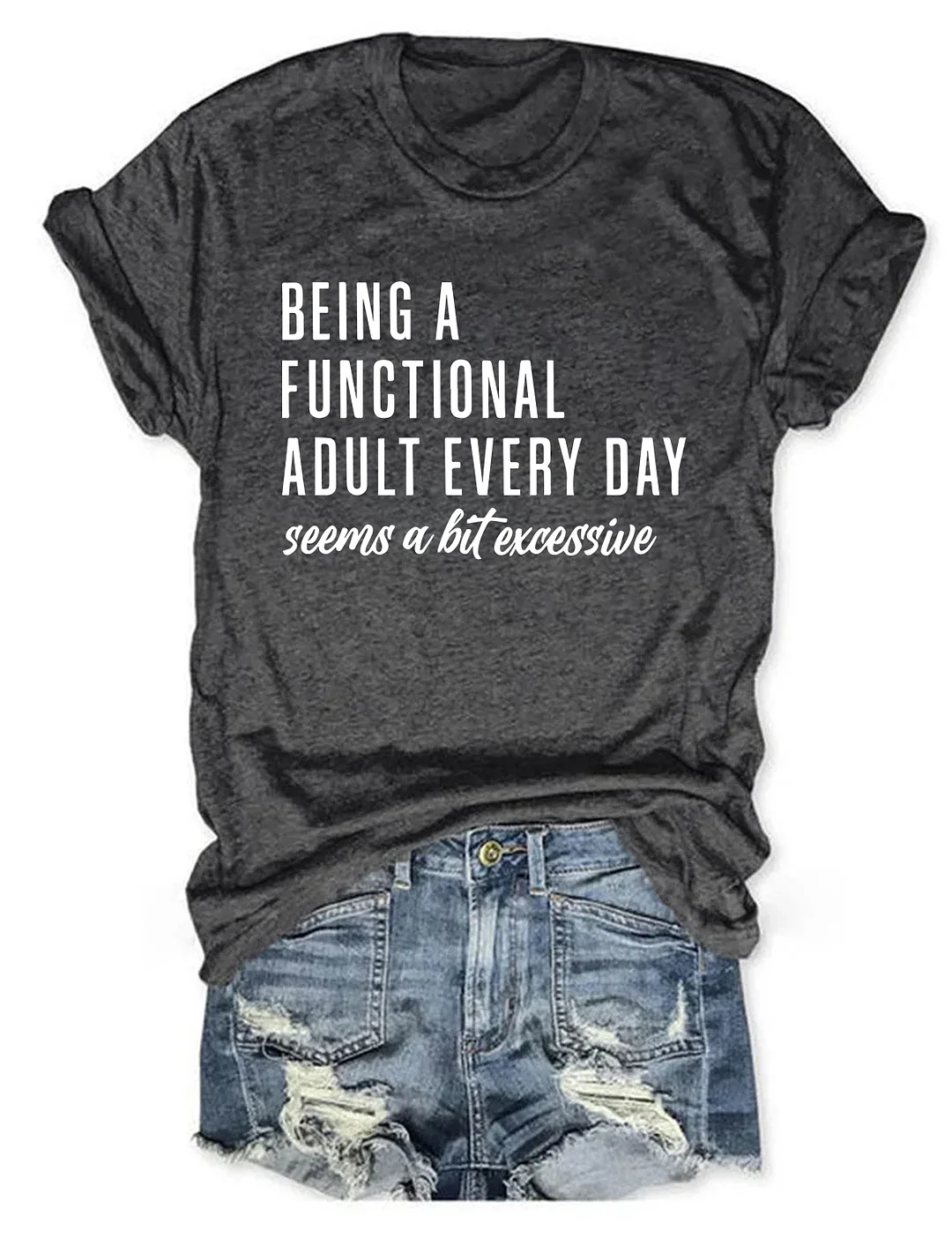 Being A Functional Adult Every Day T-Shirt
