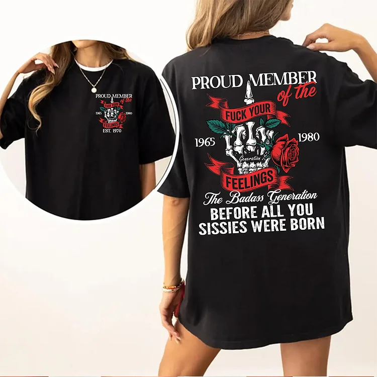 Gen X The Badass Generation T-shirt, Before All You Sissies Were Born, 2 Side T-shirt, Custom Year Of Birth Sweatshirt