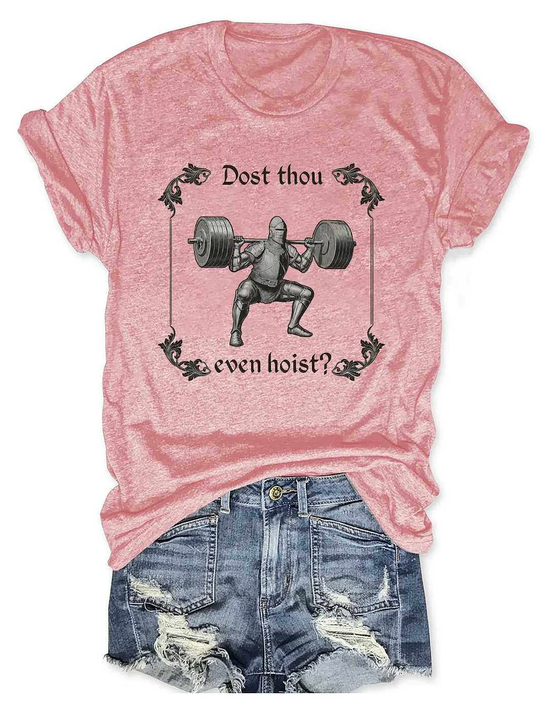 Dost Thou Even Hoist T-shirt