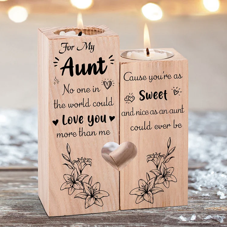 To My Aunt Flower Candlesticks- No One Love You More Than Me-Wooden Candle Holder for Auntie