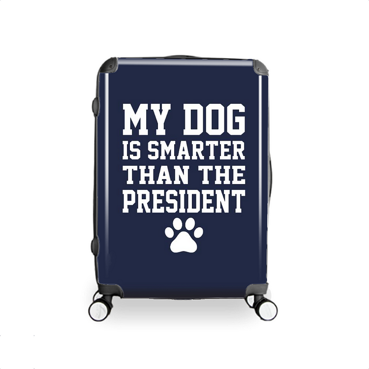 My Dog Is Smarter Than The President, Dog Hardside Luggage