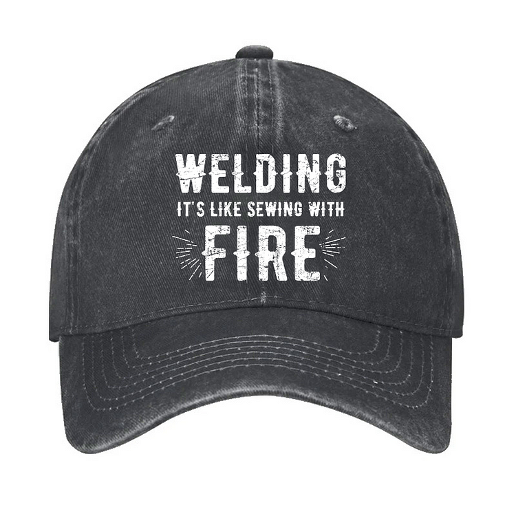 Welding Is Like Sewing With Fire Hat