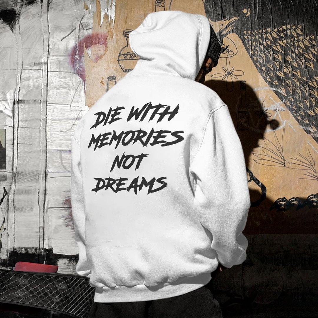 DIE WITH MEMORIES NOT DREAMS Men‘s Casual Hoodie