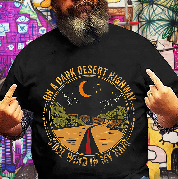 Desert Highway Cool Wind On My Hair Printed T-shirt socialshop
