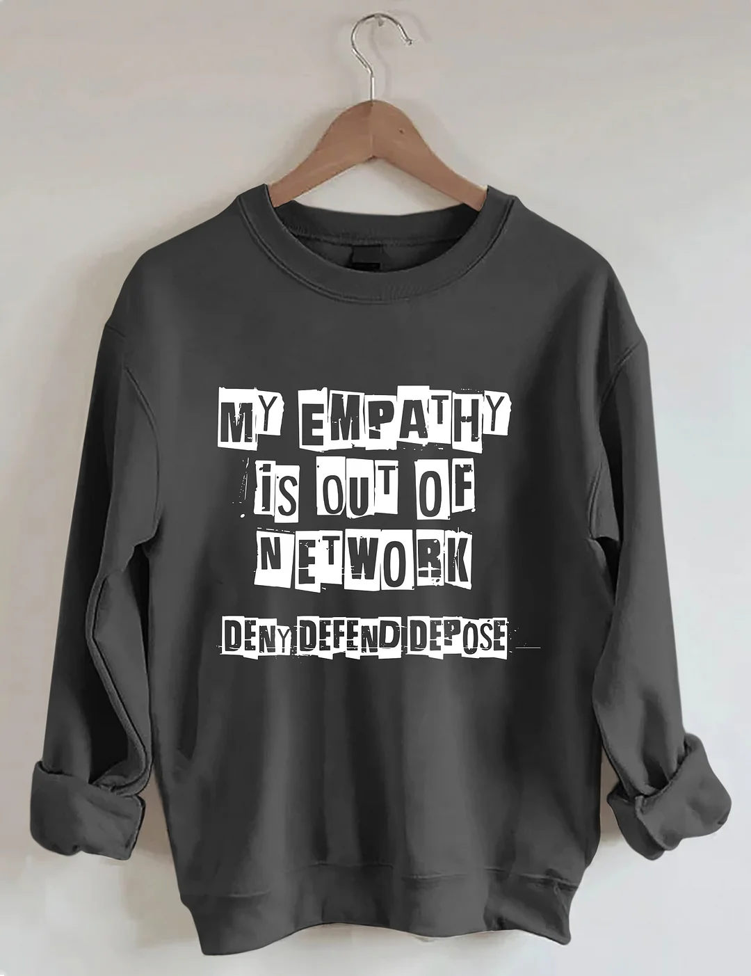 My Empathy Is Out Of Network Sweatshirt