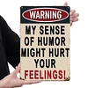 Funny Sarcastic Warning - Vintage Metal Signs(8*12Inch)  - Warning