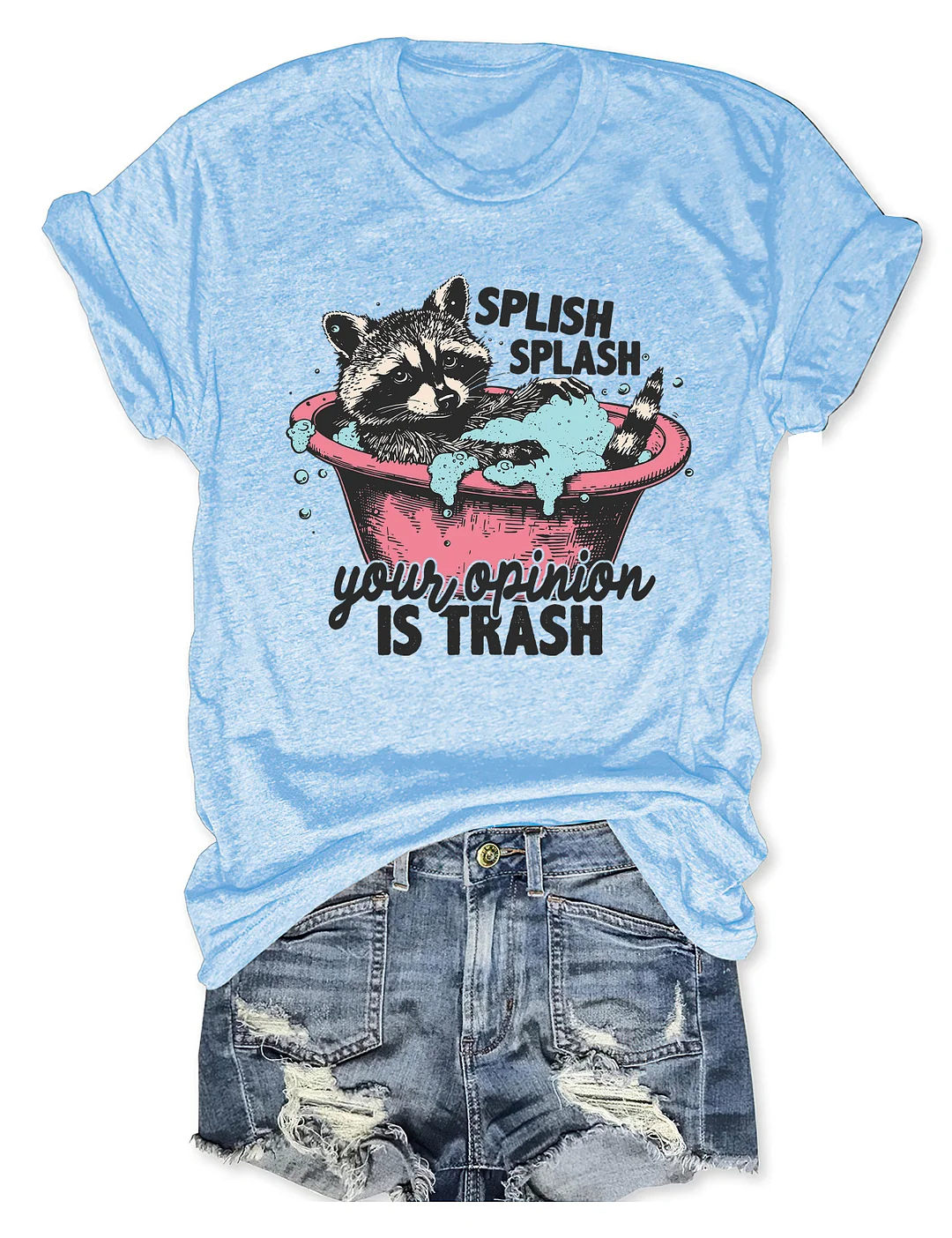 Splash Splash Your Opinion Is Trash T-Shirt