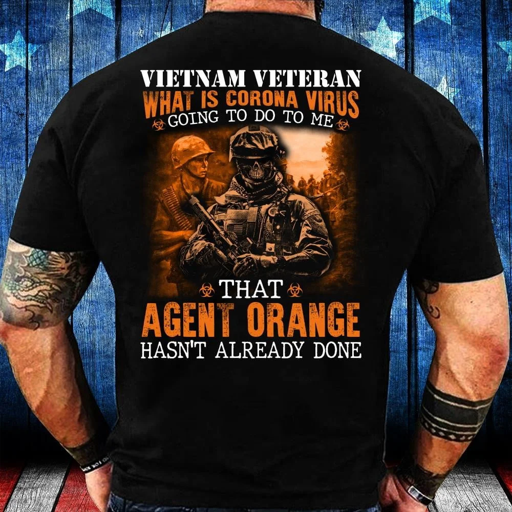 Vietnam Veteran Agent Orange Hasn't Already Done T-Shirt ctolen