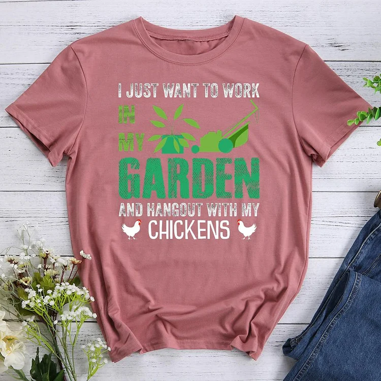 I Just want work my garden Round Neck T-shirt