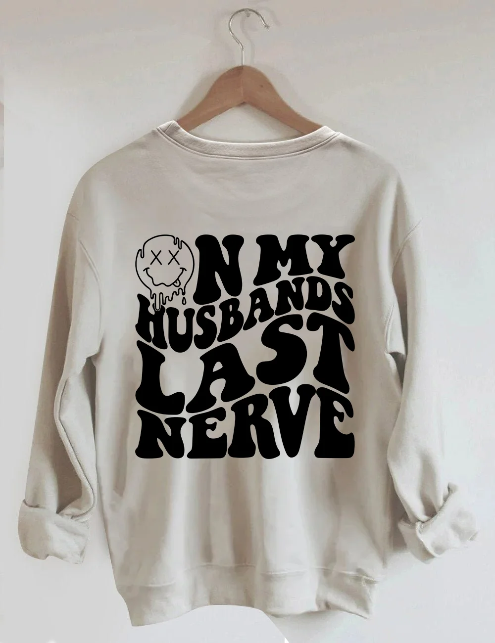 On My Husbands Last Nerve Sweatshirt
