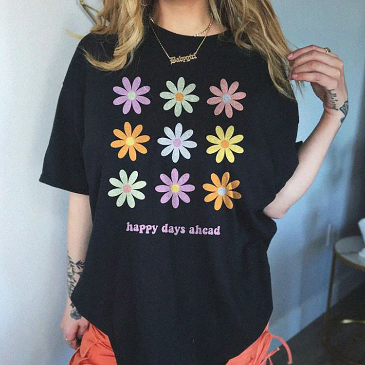 Happy days ahead Print Women's T-shirt
