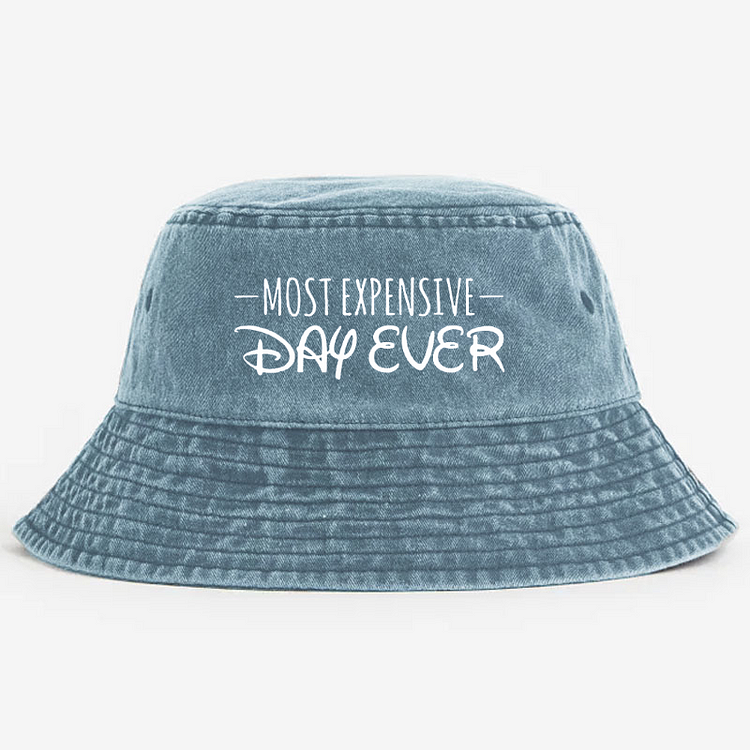 Most Expensive Day Ever Funny Bucket Hat