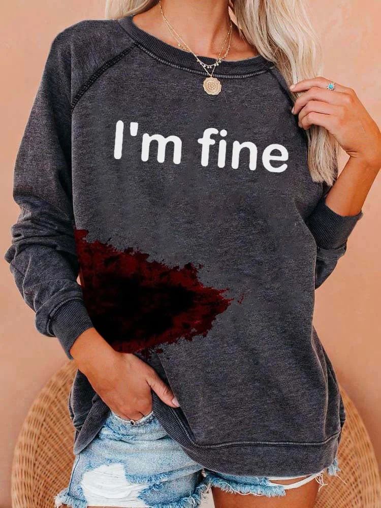 Women's Halloween Humorous Bloodstained I'm Fine Print Sweatshirt