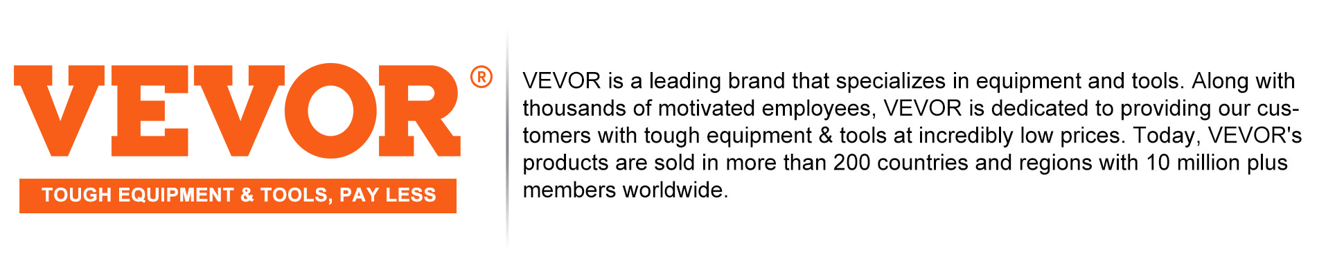 VEVOR logo with slogan "tough equipment & tools, pay less" and brand description.